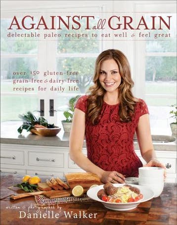 Against All Grain: Delectable Paleo Recipes to Eat Well &, Boeken, Verzenden, Nieuw