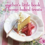 Mothers Little Book of Home-Baked Treats 9781849751957, Verzenden, Zo goed als nieuw, Ryland Peters & Small