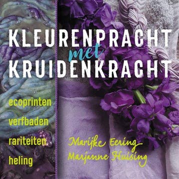 9789491557477 Kleurenpracht met kruidenkracht, Verzenden, Nieuw, Marijke Eering