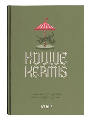 Kouwe Kermis / Muziek & Verhalen - Jw Roy 9789090355184, Verzenden, Gelezen, Jw Roy