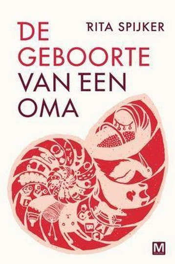De geboorte van een oma 9789460682162 Rita Spijker, Verzenden, Zo goed als nieuw, Rita Spijker