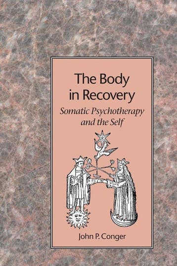 The Body in Recovery - John P. Conger 9781883319069, Verzenden, Gelezen, John P. Conger