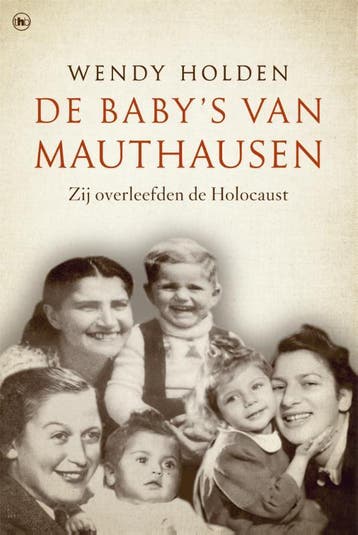 De babys van Mauthausen - Wendy Holden 9789044346091, Verzenden, Gelezen, Wendy Holden