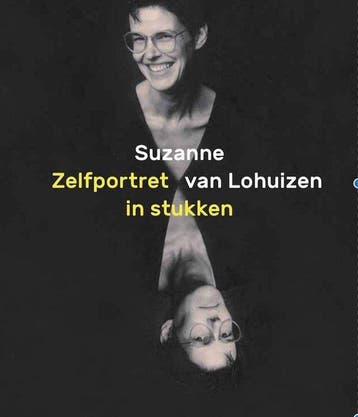 9789064038853 Zelfportret in stukken Suzanne van Lohuizen, Verzenden, Nieuw, Suzanne van Lohuizen