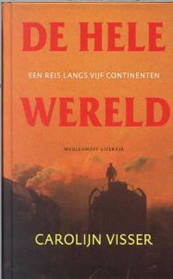De hele wereld - Carolijn Visser 9789029074544, Verzenden, Gelezen, Carolijn Visser