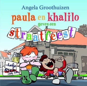 Paula en Khalilo geven een straatfeest - Groothuizen, Verzenden, Gelezen