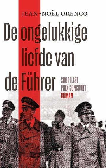 De ongelukkige liefde van de Führer - Jean-Noël Orengo, Boeken, Verzenden, Gelezen, Jean-Noël Orengo