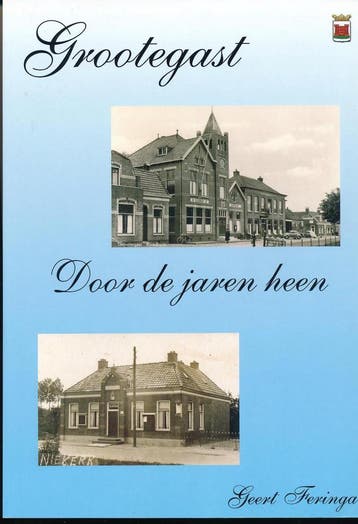 Grootegast - G. Feringa 9789076840109, Verzenden, Gelezen, G. Feringa