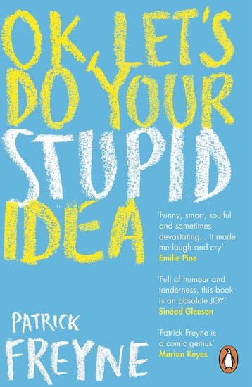 OK Lets Do Your Stupid Idea - Patrick Freyne 9780241992531, Verzenden, Gelezen, Patrick Freyne