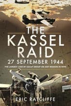 The Kassel Raid, 27 September 1944 | 9781526798268 | Eric, Zo goed als nieuw, Eric Ratcliffe