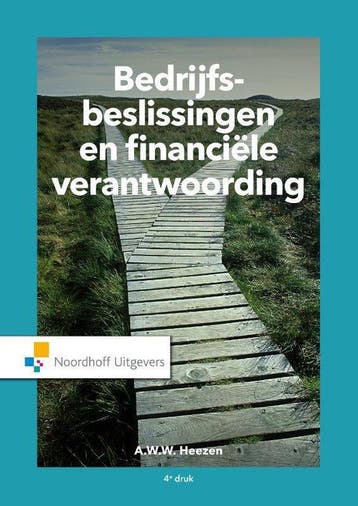 9789001829698 Bedrijfsbeslissingen en financiele verantwo..., Verzenden, Nieuw, Andre Heezen
