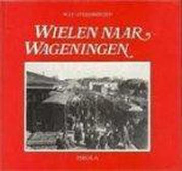 Wielen naar wageningen bello - Steenbergen 9789064551024, Boeken, Verzenden, Gelezen, Steenbergen