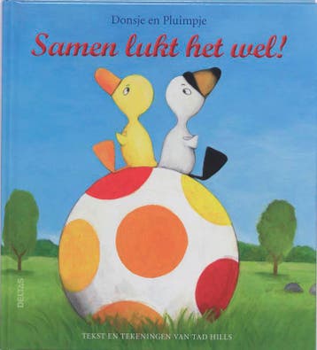 Samen lukt het wel! / Donsje en Pluimpje - Tad Hills, Verzenden, Gelezen, Tad Hills