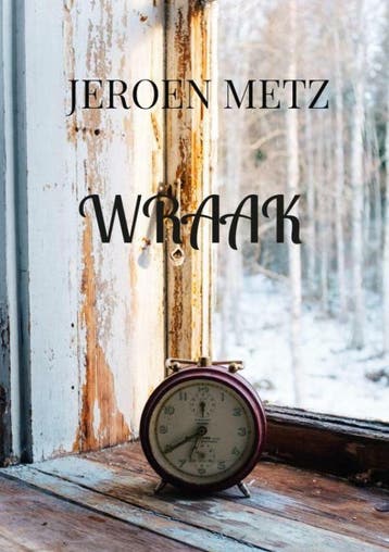 Wraak 9789464851861 Jeroen Metz, Verzenden, Zo goed als nieuw, Jeroen Metz