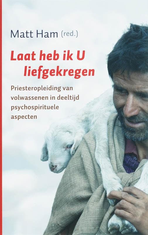 Laat heb ik U lief gekregen 9789025958152, Boeken, Godsdienst en Theologie, Zo goed als nieuw, Verzenden