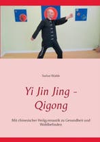 9783739215112 Yi Jin Jing - Qigong Stefan Wahle, Verzenden, Nieuw, Stefan Wahle