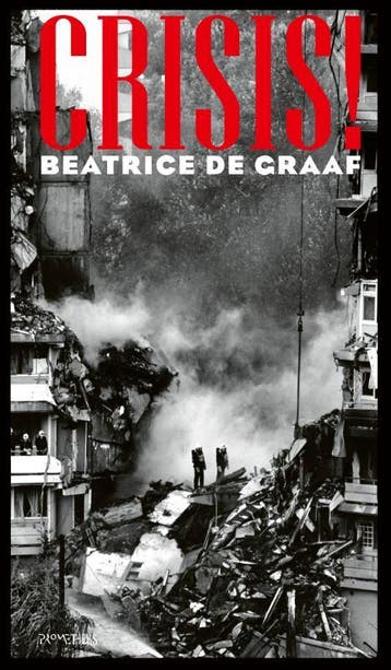 Crisis! | Beatrice de Graaf | Nieuw, Ophalen of Verzenden, Nieuw, Beatrice de Graaf
