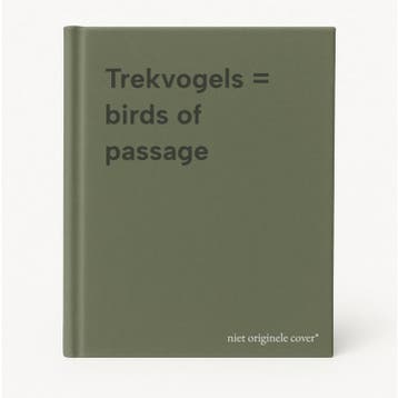 Trekvogels = birds of passage 9789081284318, Boeken, Verzenden, Gelezen