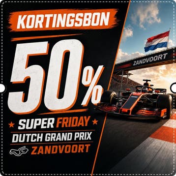 50% kortingvoucher Super Friday Dutch GP F1 Dutch Grand Prix, Eén persoon