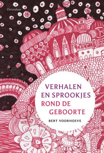 Verhalen en sprookjes rond de geboorte - B. Voorhoeve, Verzenden, Gelezen, B. Voorhoeve