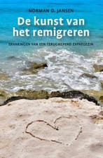 De kunst van het remigreren 9789460224713 Norman Jansen, Verzenden, Zo goed als nieuw, Norman Jansen