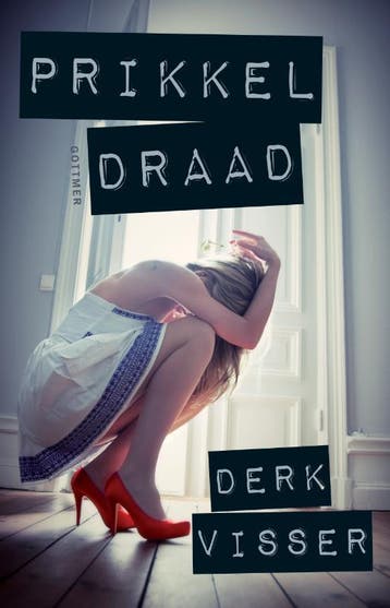 Prikkeldraad - Derk Visser 9789025750022, Verzenden, Gelezen, Derk Visser