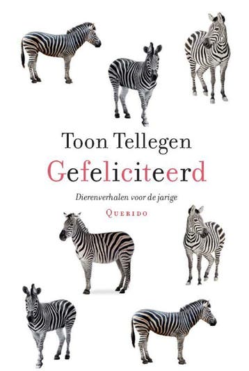 Gefeliciteerd - Toon Tellegen 9789021445953, Verzenden, Zo goed als nieuw, Toon Tellegen