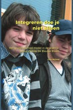 Integreren doe je niet alleen / Ervaringsdeskundigen &, Boeken, Verzenden, Zo goed als nieuw, Erno Mijland