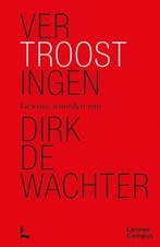 9789401489614 Vertroostingen | Tweedehands, Boeken, Verzenden, Zo goed als nieuw, Dirk De Wachter