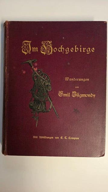 Dr. Emil Zsigmondy - Im Hochgebirge. Wanderungen - 1889