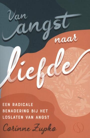 Van Angst Naar Liefde | Corinne Zupko | Nieuw, Ophalen of Verzenden, Nieuw, Corinne Zupko