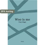 Woo is me 9789083310787 Frans Stuger, Boeken, Verzenden, Zo goed als nieuw, Frans Stuger