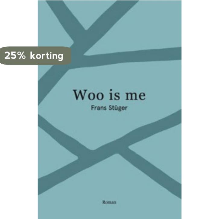 Woo is me 9789083310787 Frans Stuger, Boeken, Romans, Zo goed als nieuw, Verzenden
