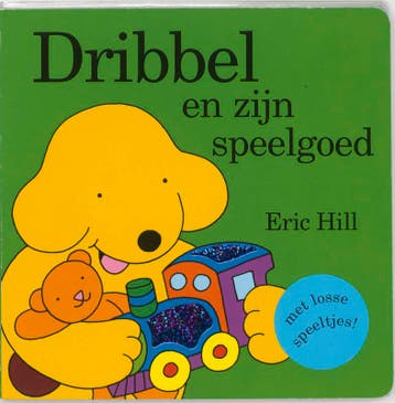 Dribbel en zijn speelgoed - Eric Hill 9789026917233, Boeken, Verzenden, Gelezen, Eric Hill