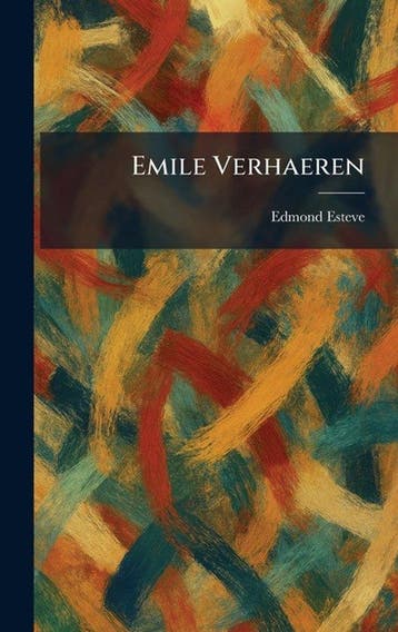 9781025627236 Emile Verhaeren Edmond Esteve, Verzenden, Nieuw, Edmond Esteve