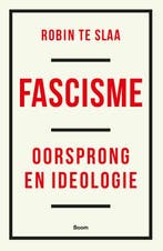 Fascisme 9789024476282 Robin te Slaa, Ophalen of Verzenden, Nieuw, Robin te Slaa