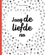 Jaag de liefde na 9789491844980 Marije Vermaas, Verzenden, Zo goed als nieuw, Marije Vermaas