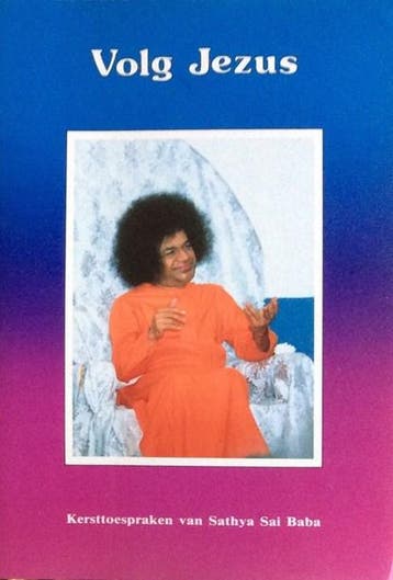 Volg Jezus | 9789072308030 | (SATHYA), Sai Baba, Ophalen of Verzenden, Zo goed als nieuw, (SATHYA), Sai Baba