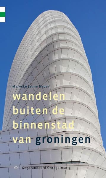 Wandelen Buiten De Binnenstad Van Groningen | Nieuw, Ophalen of Verzenden, Nieuw, Marycke Janne Naber