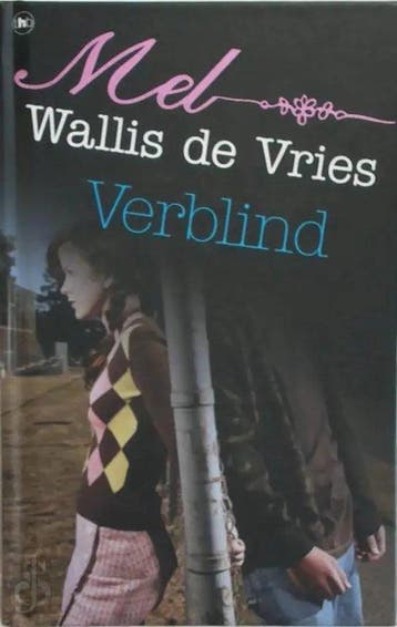 verblind- Mel Wallis De Vries - Mel Wallis de Vries, Verzenden, Zo goed als nieuw, Mel Wallis de Vries