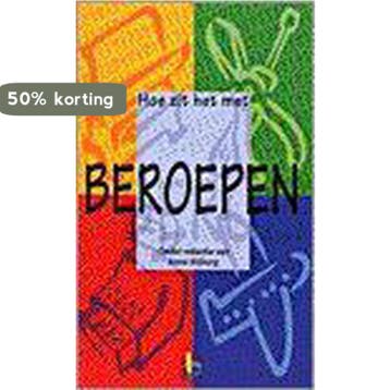 HOE ZIT HET MET BEROEPEN 9789050308960, Verzenden, Gelezen