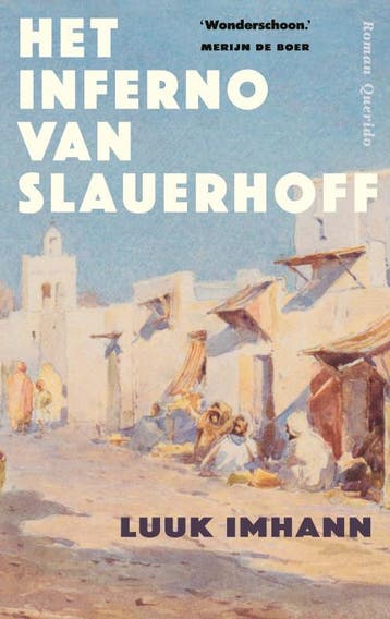 Het inferno van Slauerhoff - Luuk Imhann 9789021498911, Verzenden, Zo goed als nieuw, Luuk Imhann
