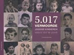 9789083540818 5.017 vermoorde Joodse kinderen van 0 tot 1..., Verzenden, Nieuw, Jack Kooistra