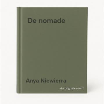 De nomade 9789021055695 Anya Niewierra, Boeken, Verzenden, Zo goed als nieuw, Anya Niewierra
