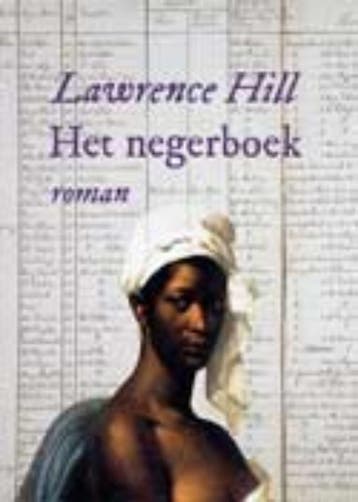 Het negerboek - Lawrence Hill 9789046811900, Verzenden, Gelezen, Lawrence Hill