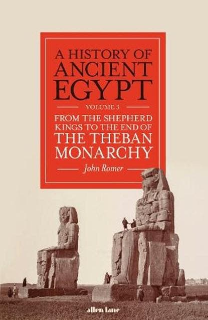 A History of Ancient Egypt, Volume 3 | 9780241454992 | John, Boeken, Wetenschap, Zo goed als nieuw