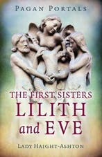 9781789040791 Pagan Portals - The First Sisters: Lilith a..., Boeken, Verzenden, Nieuw, Lady Haight-Ashton