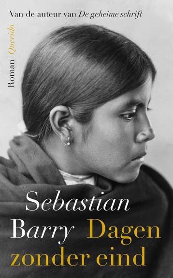 Dagen zonder eind - Sebastian Barry 9789021403816, Boeken, Romans, Verzenden, Gelezen, Sebastian Barry
