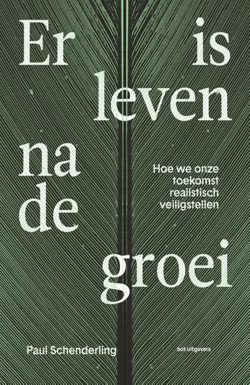 Er is leven na de groei - Paul Schenderling 9789083256443, Verzenden, Zo goed als nieuw, Paul Schenderling