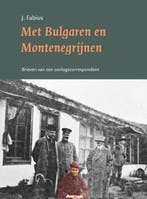 9789076905495 Met Bulgaren en Montenegrijnen, Verzenden, Nieuw, Jan Fabius